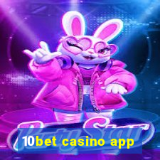 10bet casino app